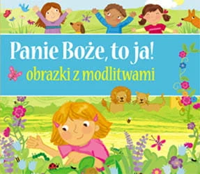 Panie Boże to ja Obrazki z modlitwami.jpg