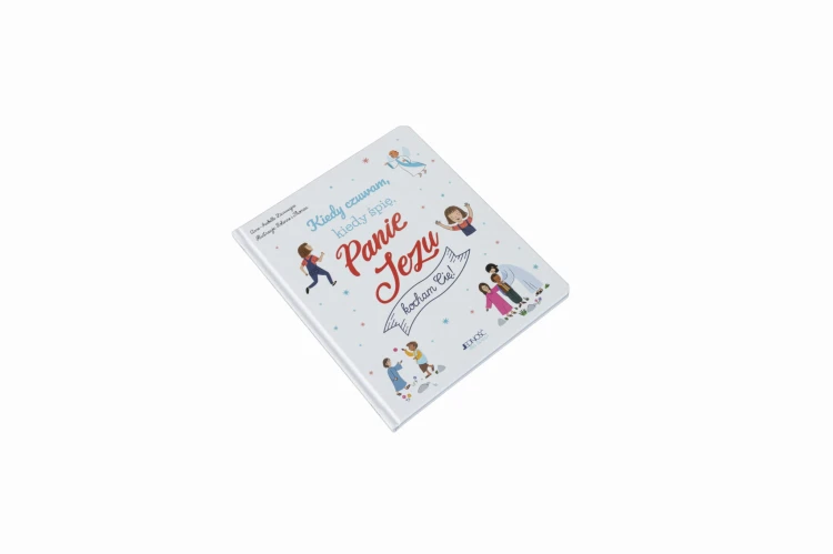 Kiedy czuwam, kiedy śpię, Panie Jezu, kocham Cię!