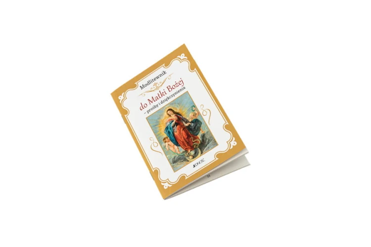 Modlitewnik do Matki Bożej – prośby i dziękczynienia.