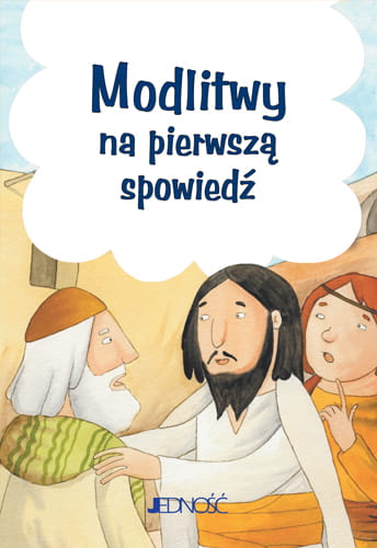 Modlitwy na pierwszą spowiedź „Modlitwy dzieci Bożych”