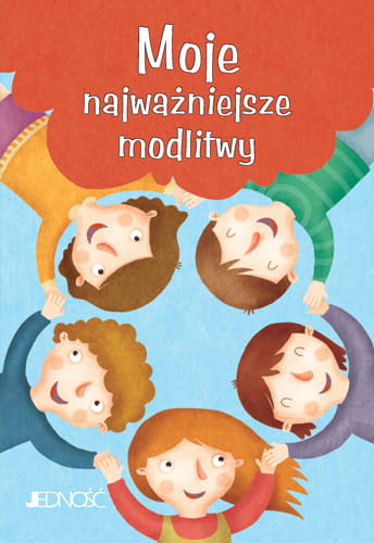 Moje najważniejsze modlitwy „Modlitwy dzieci Bożych”