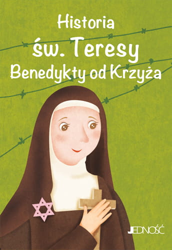 Historia św. Teresy Benedykty od krzyża