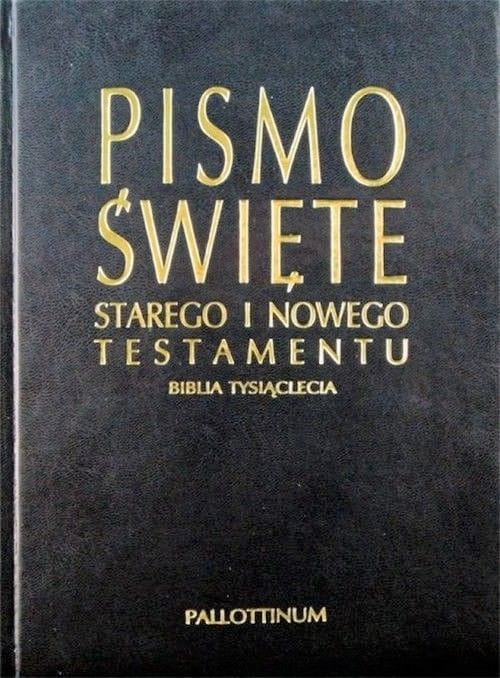 Biblia Tysiąclecia. Pismo Święte Starego i Nowego Testamentu.