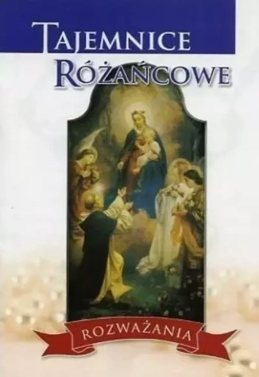 Tajemnice różańcowe - rozważania