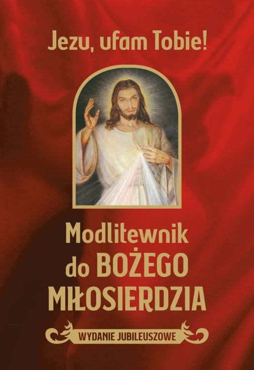 Modlitewnik do Bożego Miłosierdzia, Wydanie Jubileuszowe, Jezu Ufam Tobie