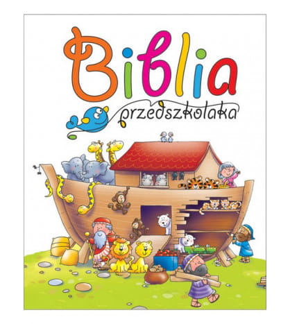 Biblia Przedszkolaka – Pismo Święte dla Najmłodszych
