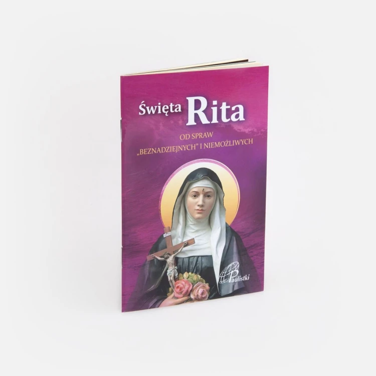 Święta Rita Od spraw "beznadziejnych" i niemożliwych