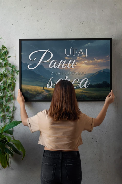 Ufaj Panu z całego swego serca – plakat religijny z cytatem