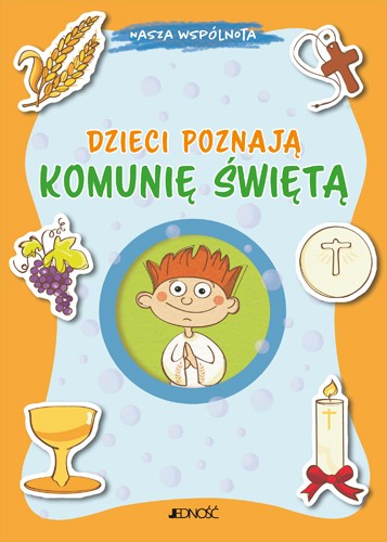 dzieci_poznaja_Komunie_Swieta
