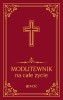 Modlitewnik na całe życie Huberta Wołącewicza – katolicki modlitewnik w twardej bordowej oprawie.