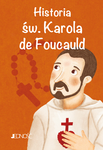 Historia św. Karola de Foucauld – ilustrowana książka religijna dla dzieci