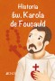 Historia św. Karola de Foucauld – ilustrowana książka religijna dla dzieci