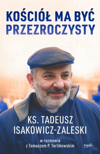 Kościół ma być przezroczysty – ks. Tadeusz Isakowicz-Zaleski i Tomasz Terlikowski