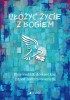 Ułożyć życie z Bogiem – przewodnik do spotkań przed bierzmowaniem