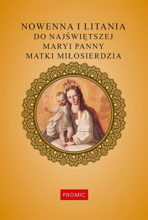 Nowenna i litania do Najświętszej Maryi Panny Matki Miłosierdzia