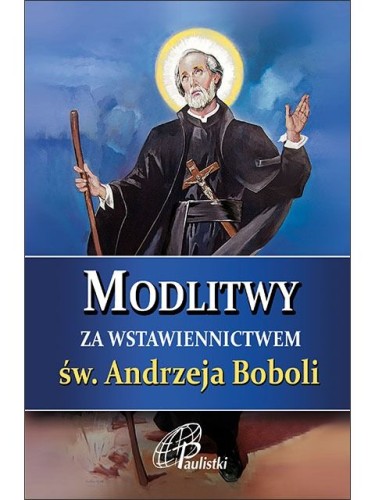 Okładka modlitewnika „Modlitwy za wstawiennictwem św. Andrzeja Boboli”