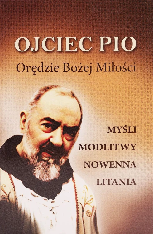 Ojciec Pio - Orędzie Bożej Miłości