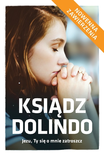Ksiądz Dolindo. Jezu Ty się o mnie zatroszcz, wydanie rozszerzone