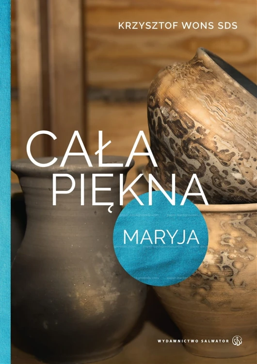 Cała piękna. Maryja.