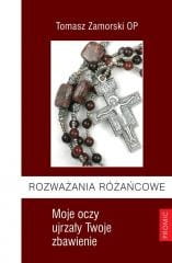 Rozważania różańcowe. Moje oczy ujrzały Twoje zbawienie