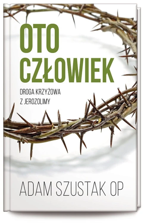 OTO CZŁOWIEK. Droga krzyżowa z Jerozolimy