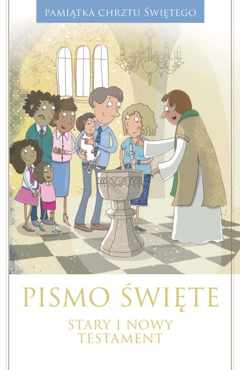 Ilustrowane Pismo Święte Starego i Nowego Testamentu - Pamiątka Chrztu Św.