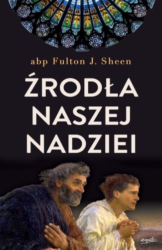 Źródła naszej nadziei – Fulton J. Sheen, książka Esprit