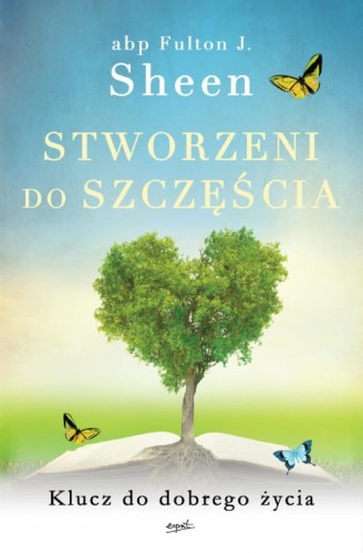 Stworzeni do szczęścia – Fulton J. Sheen, książka Esprit
