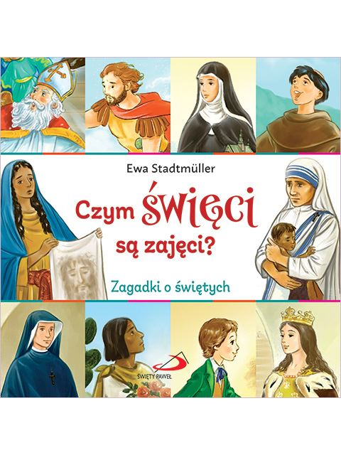 Czym święci są zajęci? Zagadki o świętych