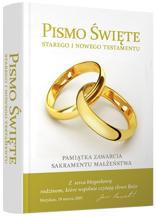 Pismo Święte Starego i Nowego Testamentu. Pamiątka zawarcia Sakramentu Małżeństwa.jpg