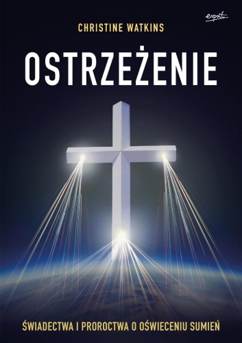 Ostrzeżenie Christine Watkins – książka o oświeceniu sumień