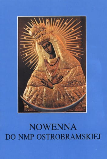 Nowenna do Matki Bożej Ostrobramskiej