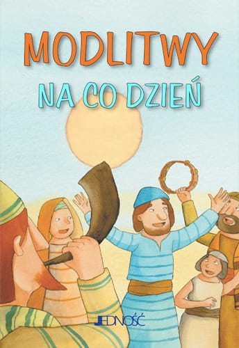 Modlitwy na co dzień „Modlitwy dzieci Bożych”