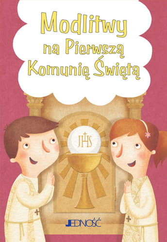Modlitwy na Pierwszą Komunię Świętą „Modlitwy dzieci Bożych”