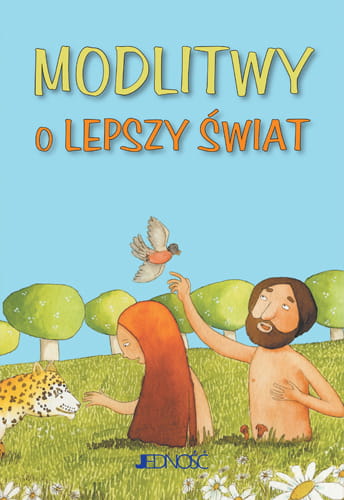 Modlitwy o lepszy świat „Modlitwy dzieci Bożych”