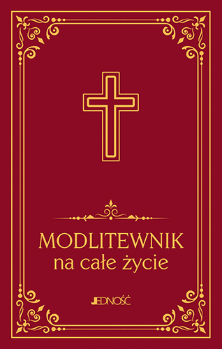 Modlitewnik na całe życie Huberta Wołącewicza – katolicki modlitewnik w twardej bordowej oprawie.