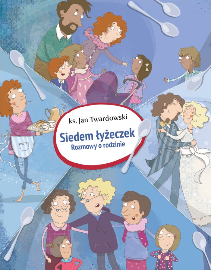 Siedem łyżeczek. Rozmowy o rodzinie