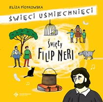 Święty Filip Neri. Święci uśmiechnięci