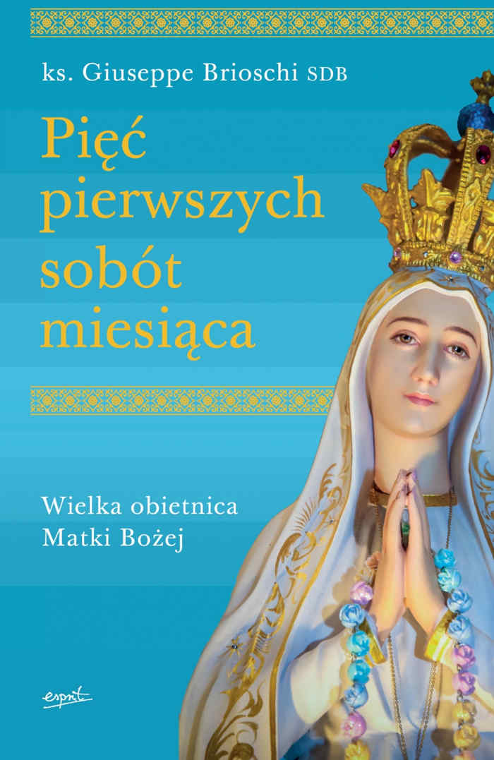 Pięć pierwszych sobót miesiąca. Wielka obietnica Matki Bożej