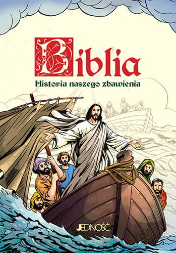 Biblia. Historia naszego zbawienia